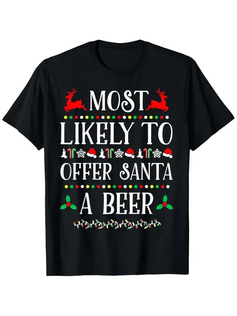 Funny "Most Likely to Offer Santa A Beer" Christmas T-Shirt - Black with Red & W