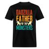 Dadzilla Father of the Monsters T-Shirt