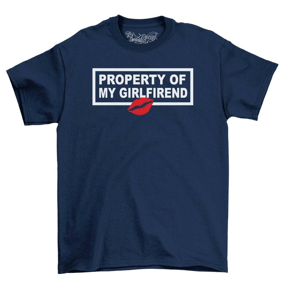 Property Of My Girlfriend T-Shirt Valentines Gift Idea Novelty Fun Top Boyfriend