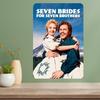 Seven Brides for Brothers Classic Movie Metal Poster Sign