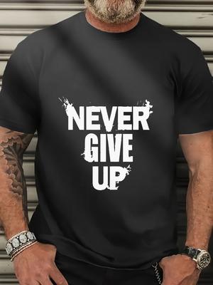 Motivational Never Give Up Quote T-shirt