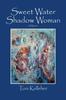 Kniha Sweet Water Shadow Woman : A Memoir