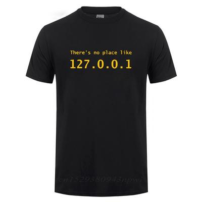 IP Address T Shirt There Is No Place Like 127001 Computer Comedy TShirt Funny Birthday Gift For Men Programmer Geek Tshirt