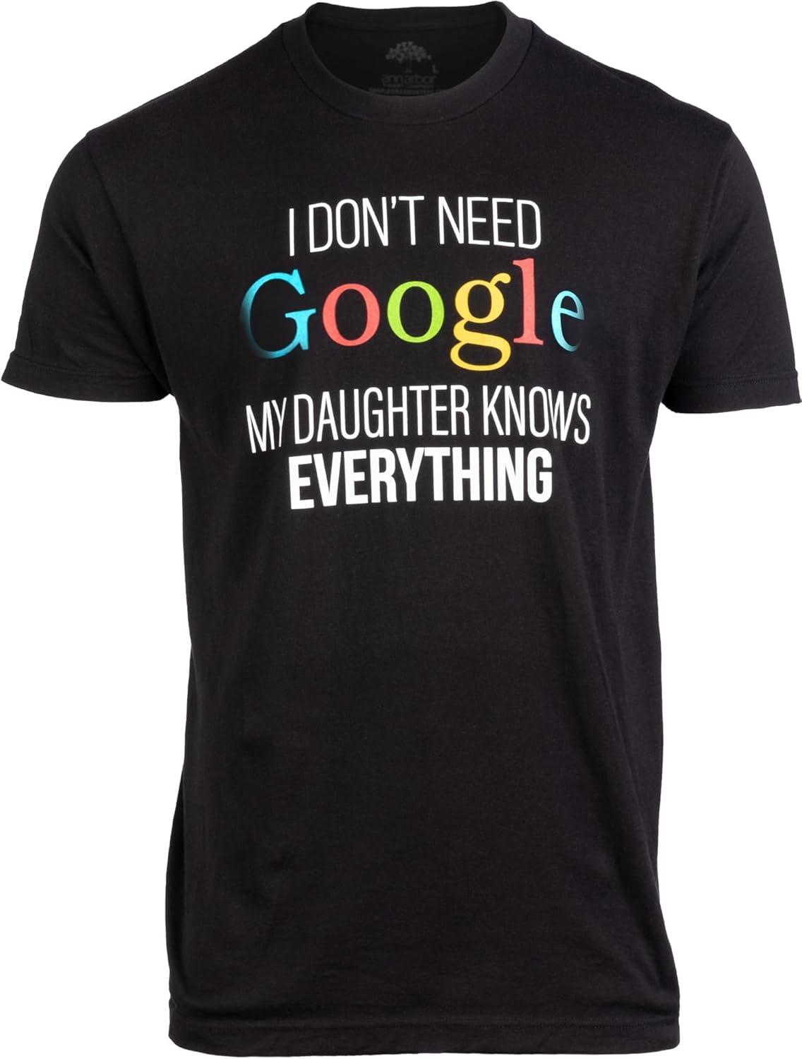 My Daughter Knows Everything _ Funny Dad Father Joke T-Shirt S