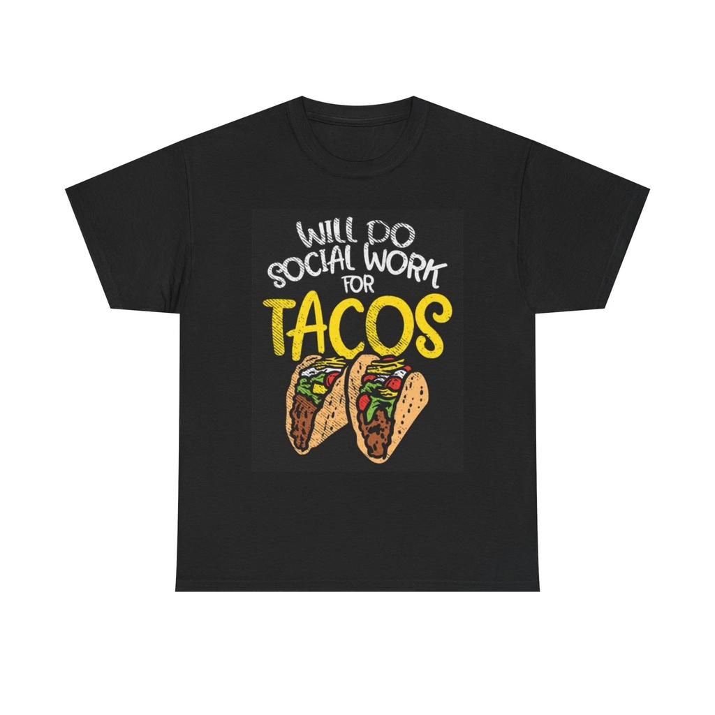 Men's and Women's T-shirts Social Work For Tacos
