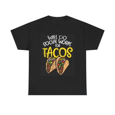 Men's and Women's T-shirts Social Work For Tacos
