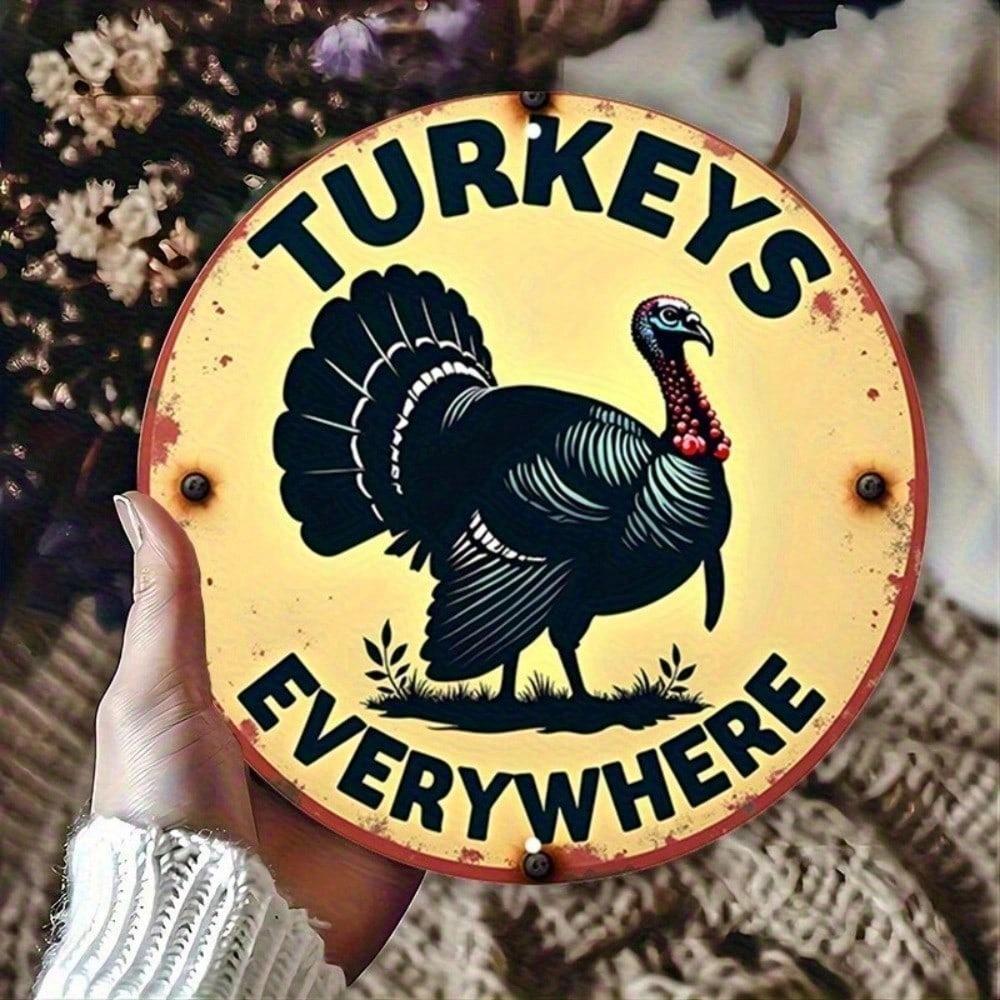 Vintage Round Metal Tin Sign Turkeys Everywhere Art Farmhouse Kitchen Wall Decor Rustic Aluminum Plaque