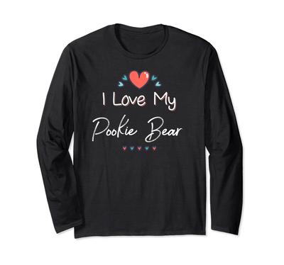 I Love My Pookie Bear Cute Mother's Day Design Gift Long Sleeve T-Shirt