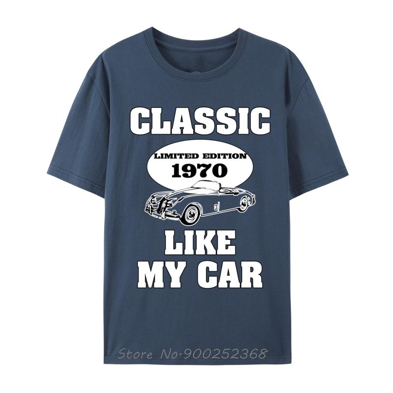 

Classic Like My Car Lovers Birthday Limited Edition 1970 Personalized Tshirt New Cotton Tshirt Fitness T Shirt Men Streetwear 4XL