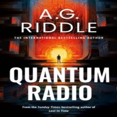 Quantum Radio by A.G. Riddle Paperback Book 9781803281711