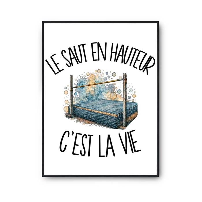 Poster Le saut en hauteur c'est la vie | Affiche Papier Photo 310 g Finition Perlée Format Taille A3 | Décoration Murale Salon