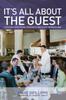 The It's All About the Guest : Exceeding Expectations In Business And In Life, The Davio's Way Book
