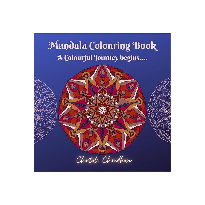Mandala Colouring Book : A Colourful Journey begins....