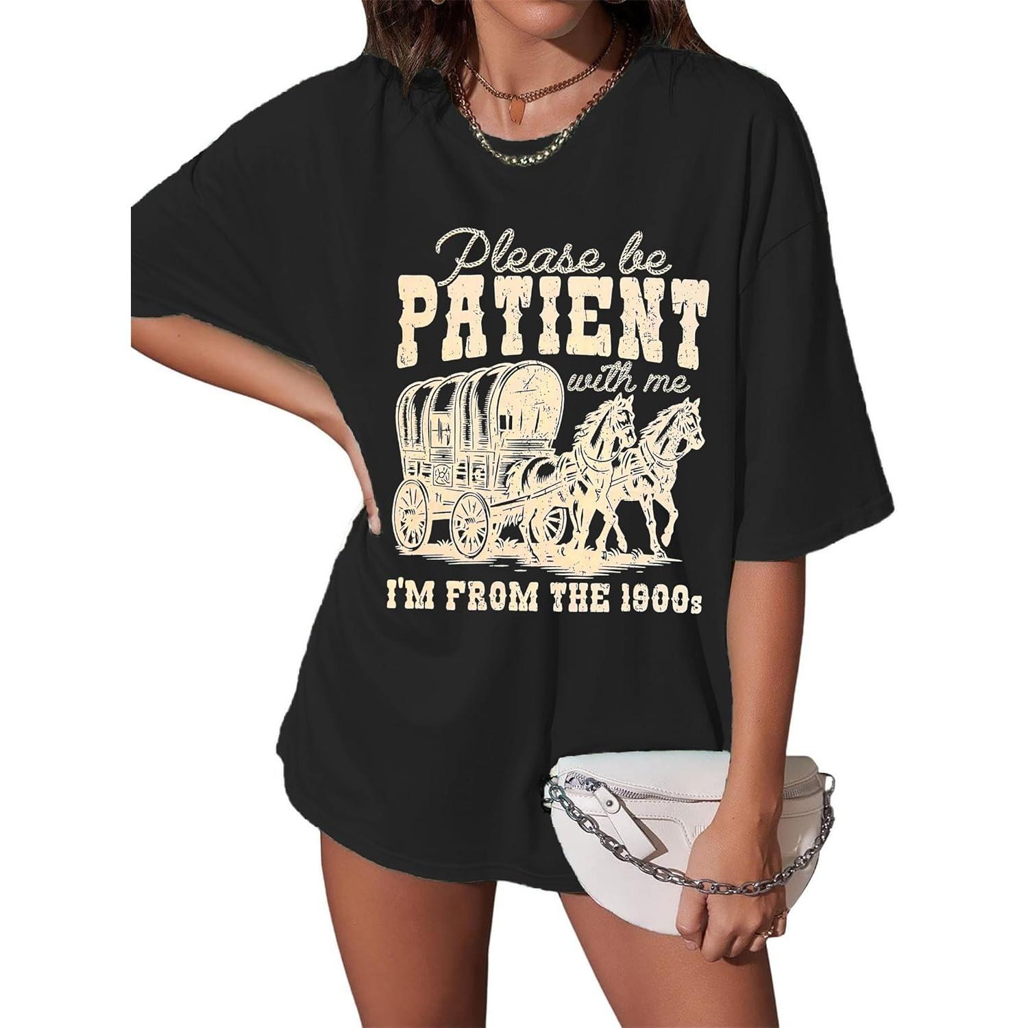 

Please Be Patient with Me I m from The 1900 s Shirt for Women Oversized Funny T-Shirt 90s Outfits Tee Tops S чёрный