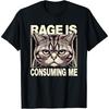 Graphic Tee Women Men Rage Is Consuming Me Funny Cat Meme T Shirt