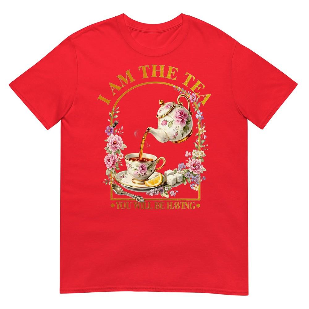 I Am The Tea You Will Be Having Sarcastic British Humor Tshirt S