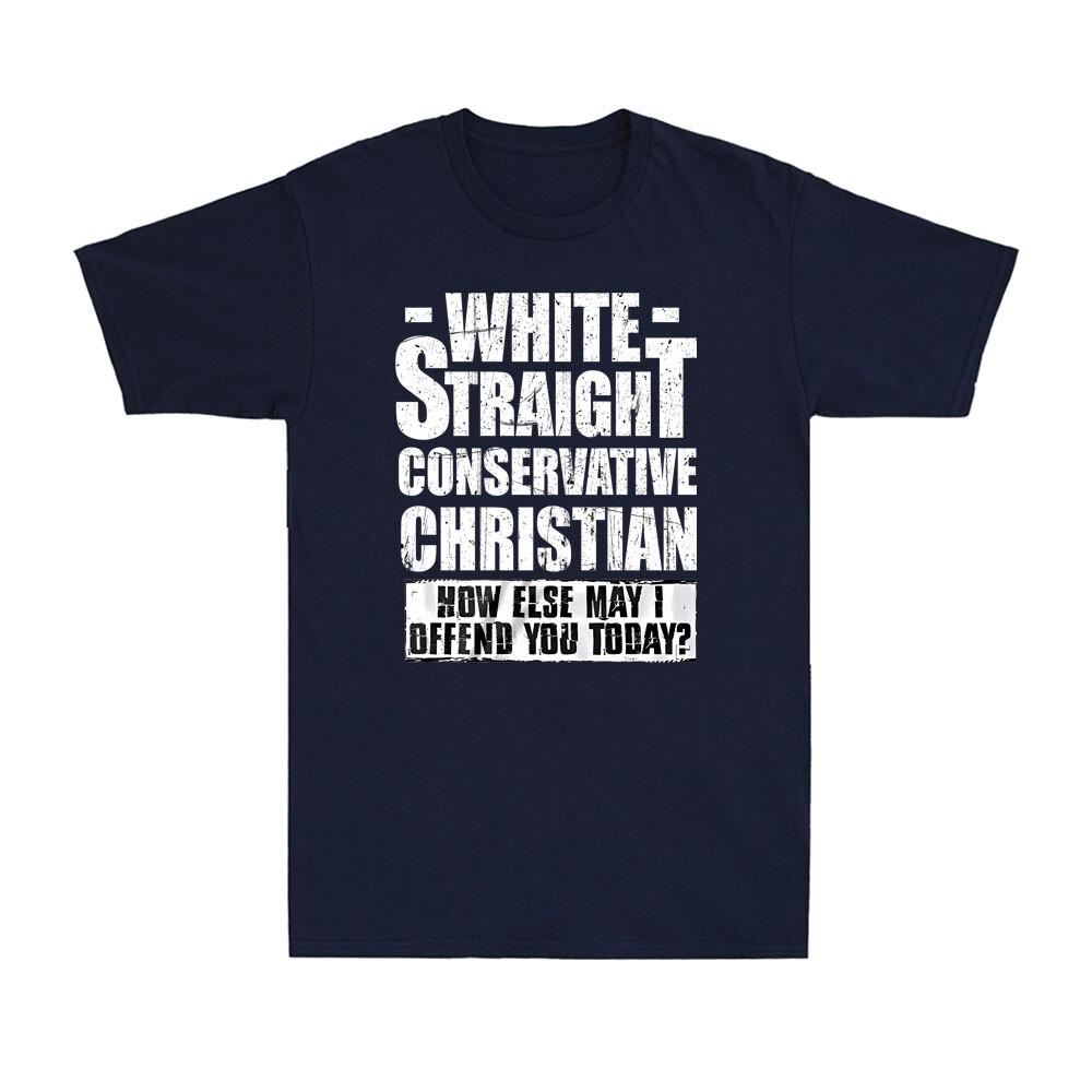 White Straight Conservative Christian Funny Political Joke Faith Unisexs Tshirt