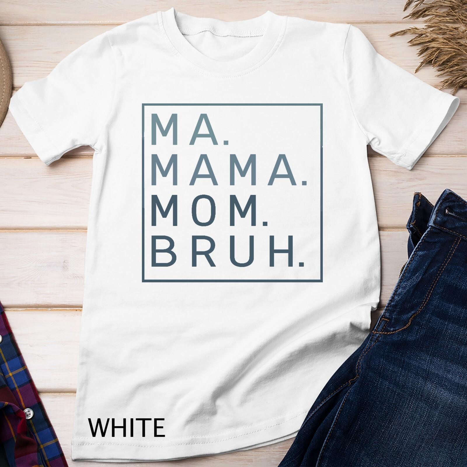 Ma Mama Mom Bruh Yellow Quote Mama Unisex T-Shirt Mens Womens Tees Top 3XL