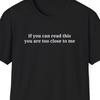 If You Can Read This You Are Too Close To Me Shirt, Personal Space, Introvert Gift, Antisocial Shirt, Anti Social Person Gift