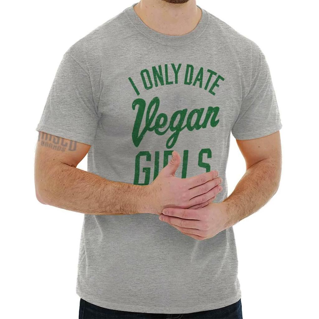 Funny Valentine I Only Date Vegan Girls Joke Mens Casual Crewneck T Shirts Tees