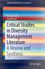 The Critical Studies In Diversity Management Literature : A Review and Synthesis Book