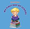 The My First Day of School Book