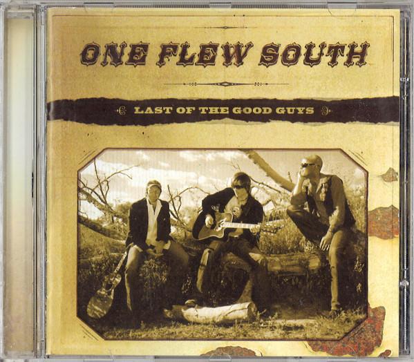 

CD ONE FLEW SOUTH - Last Of The Good Guys B001060202 Decca 2008 US Country/Folk Used