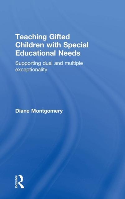 The Teaching Gifted Children with Special Educational Needs : Supporting Dual and Multiple Exceptionality Book