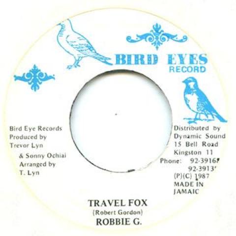 7inch Record ROBBIE G - Travel Fox Bird Eyes 1987 Jamaica Reggae, Ska & Dub