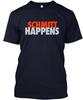 Schmitt Happens TTshirt Made In the USA Size S To 5XL