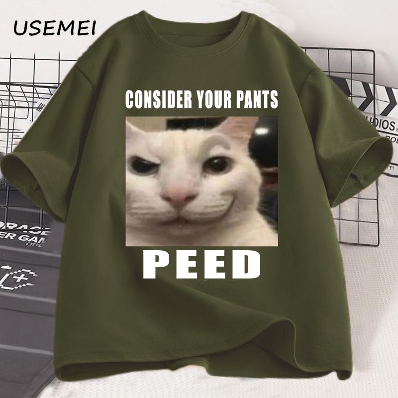 Consider Your Pants Peed Meme T-shirt Funny Silly Cat Printed T Shirt Casual Cotton  Tees Trendy Casual for Men T-shirt Male