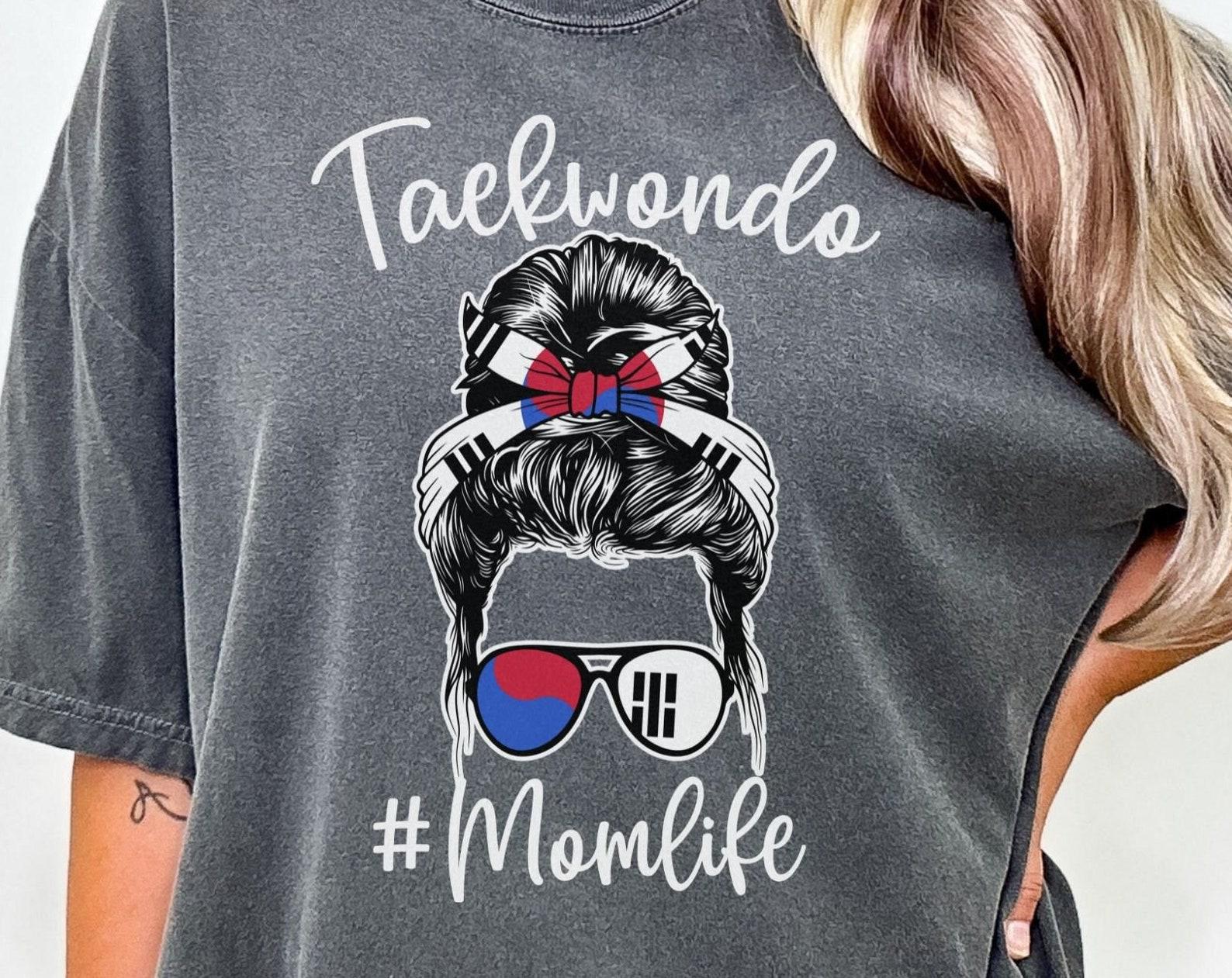 Taekwondo T Shirt Mom Life Shirt, Taekwondo Gift, Karate Mom Gifts, Martial Arts Comfort Colors Tee 2XL