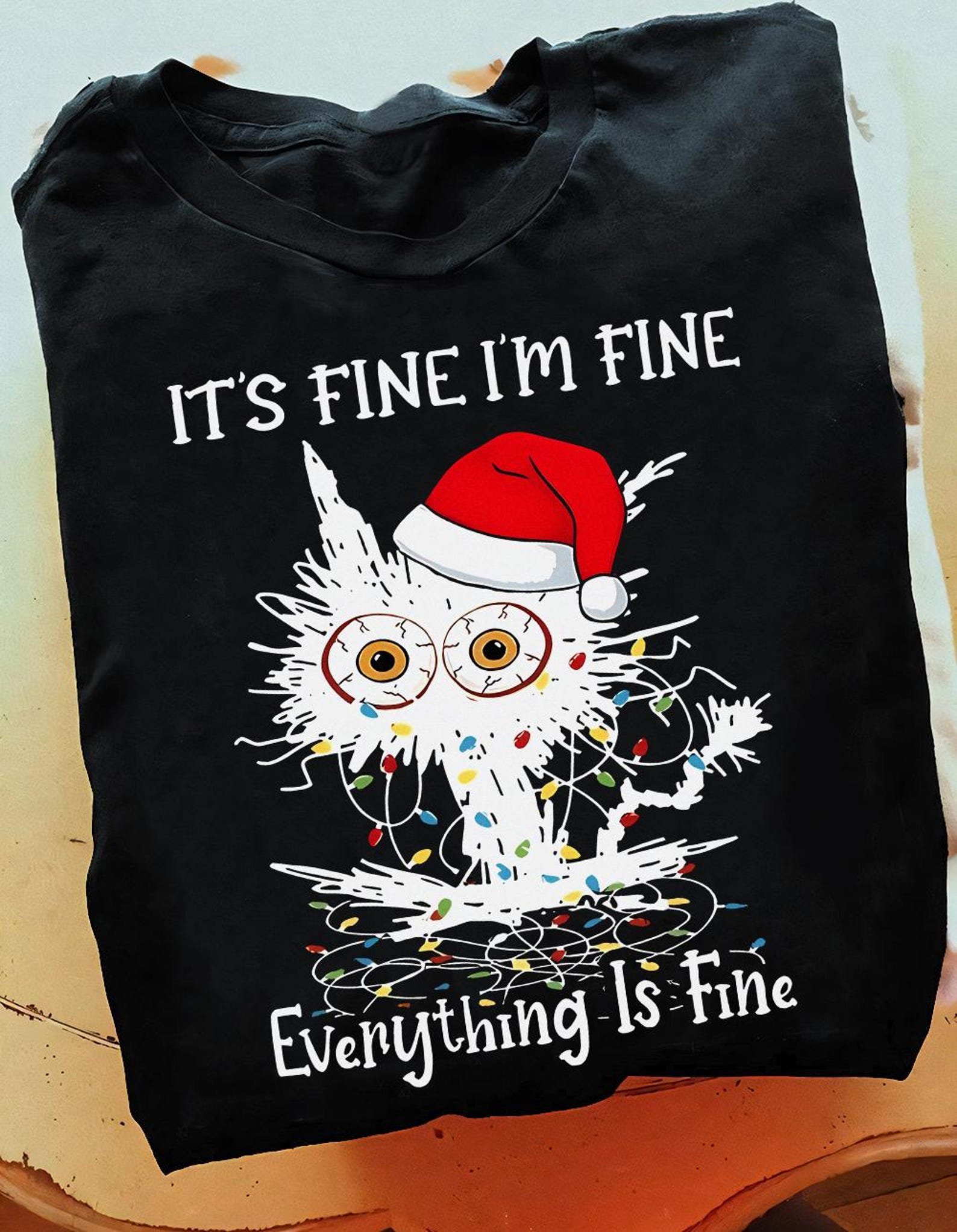 Funny Cat Christmas T-Shirt: It s Fine, I m Fine S