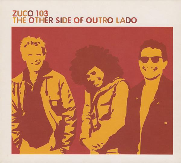 

CD ZUCO 103 The Other Side Of Outro Lado ZIR08EFA80255 Ziriguiboom 2001 Europe Dance Electronica Used
