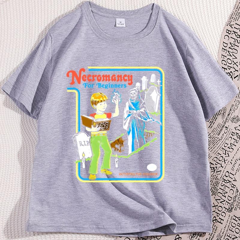 Necromancy for Beginners Activities for Children T Shirts for Man Woman Vintage Printed Tshirt Round Neck Short Sleeve Clothing