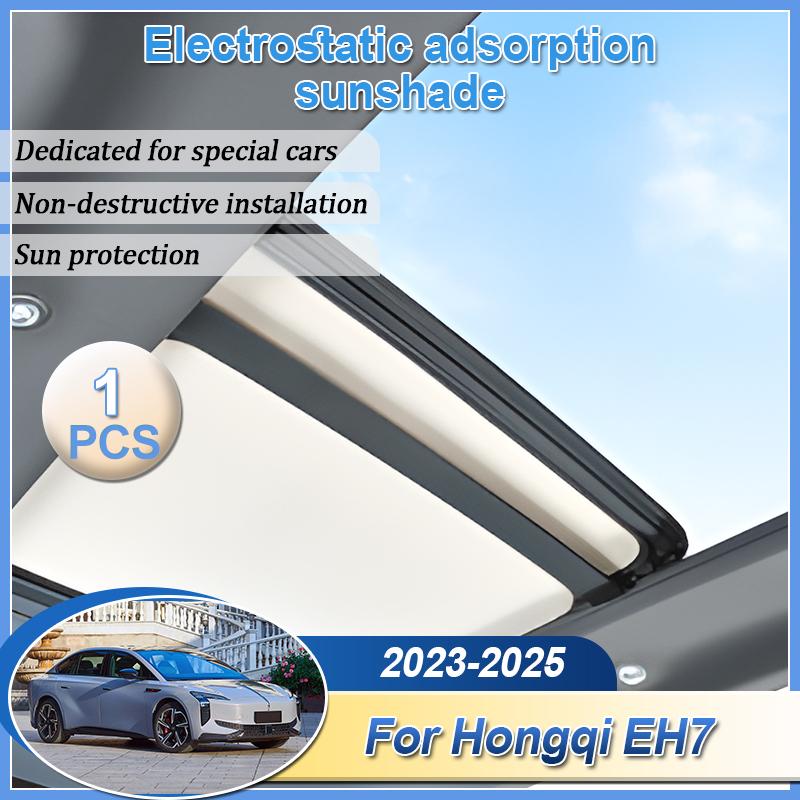 Sunroof Sunshade For Hongqi EH7 2024 2025 Car ulation Electrostatic Adsorption Skylight Heat ulation Blind Accessorie