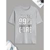 Funny '99% Chance I Don't Care' Print Tee Shirt, Tee For Men, Casual Short Sleeve T-shirt For Summer Spring Fall, Tops As Gifts