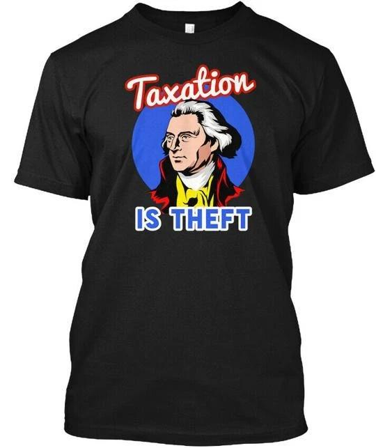 

Trendsetting Taxation Is Theft - T shirt Made in the USA Size S to 5XL 3XL