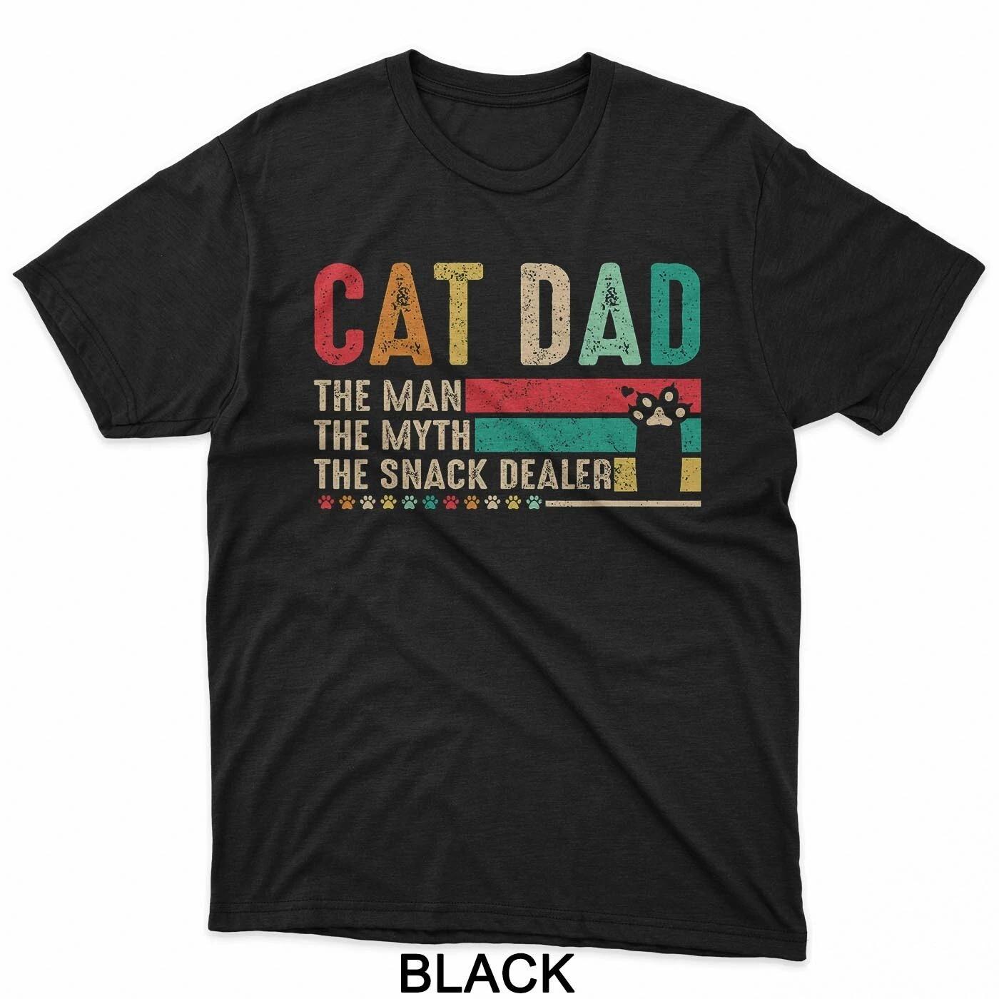 Cat Dad The Man The Myth The Snack Dealer Father s Day Gift T-Shirt 2XL