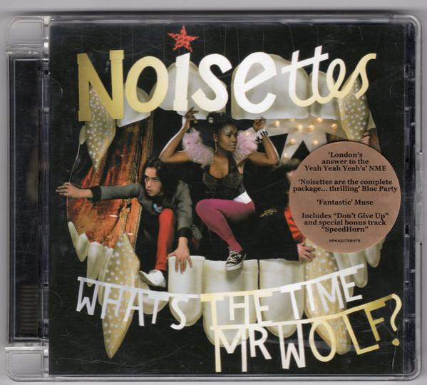 

CD NOISETTES - What s The Time Mr Wolf 9841570 Vertigo 2006 Europe Rock Used