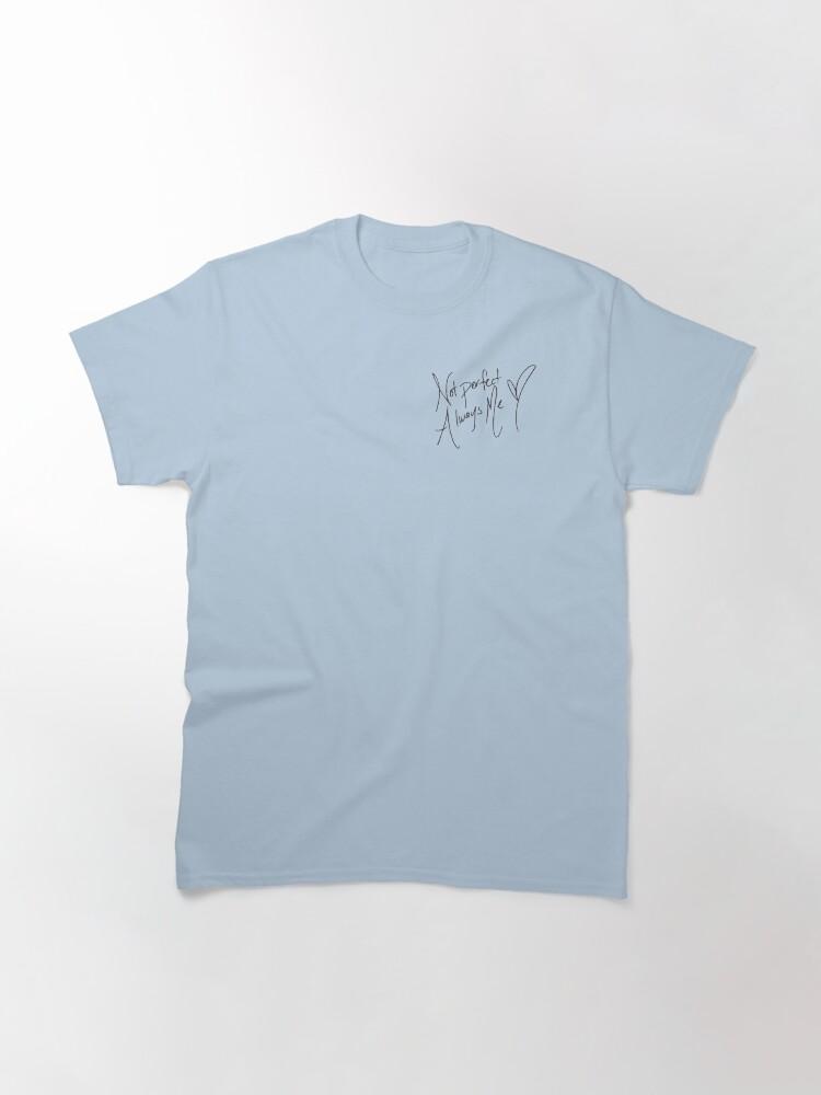 Selena Gomez Not Perfect Always Me Classic T-Shirt