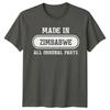 Made In Zimbabwe All Original Parts Unisexs TShirt Travel Souvenir