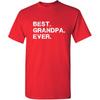 Best Grandpa Ever Idea for Dad Funny T Shirt | Adult Humor Mens Novelty Funny T Shirt Clothing Vintage Mens Tees USA Printed