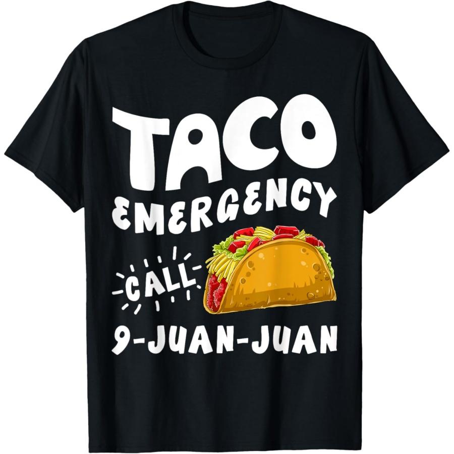 Taco Emergency Call 9 Juan Juan Funny Cinco de Mayo Men T-Shirt S