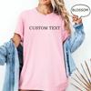 Funny Women Chic Custom Text Tshirt Personalized Shirt Personalized Gift Unisex Y2K Top Short Sleeve Cotton Shirt Streetwear