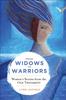 The From Widows To Warriors : Women's Stories from the Old Testament Book