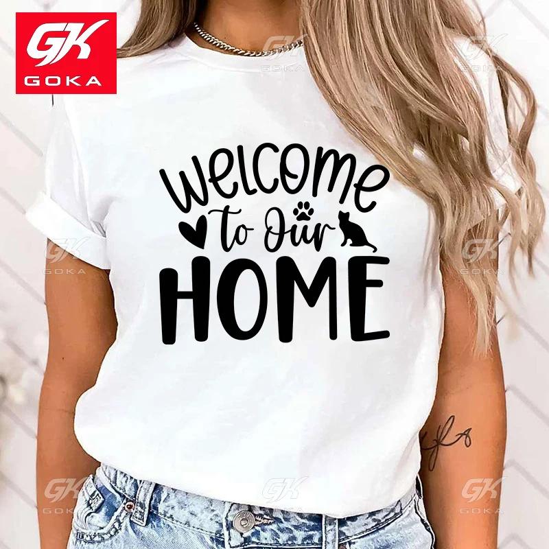 

High Quality Clothes Hot Cat Welcome To Our Home Funny Ctton T Shirt Women Tops Harajuku Print Fashion Short Sleeve Casual Tees S
