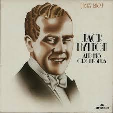 

LP Record JACK HYLTON & HIS ORCHESTRA - Jack s Back! AJA5018 ASV, Living Era 1982 UK Jazz Used
