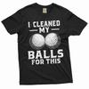 Men's Funny Golf Tshirt I Cleaned My Balls for This Sports Golf Player Tee Shirt