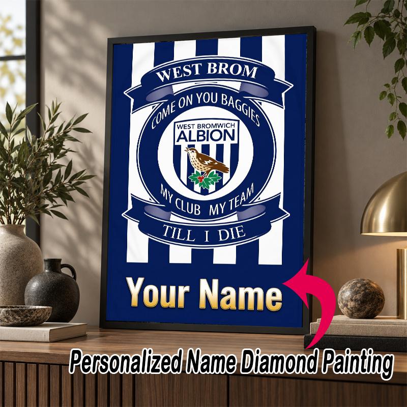 Custom Name West Bromwich Albion 5D Diamond Painting Personalized Full Drill Diamond Art Kit Gift